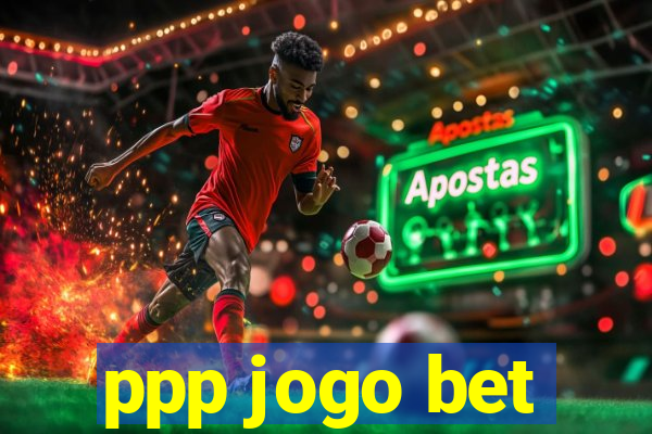 ppp jogo bet